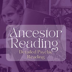 May include: A purple background with the text "Ancestor Reading" in white cursive font. Below the text is "Detailed Psychic Reading" in a smaller, gold font. The background is made up of several old, faded photographs.