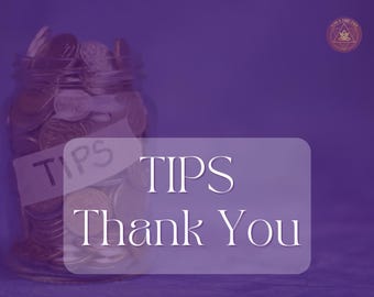 TIPS - GRATITUDE- Thank you - Tips Jar - Gratitude Thank You