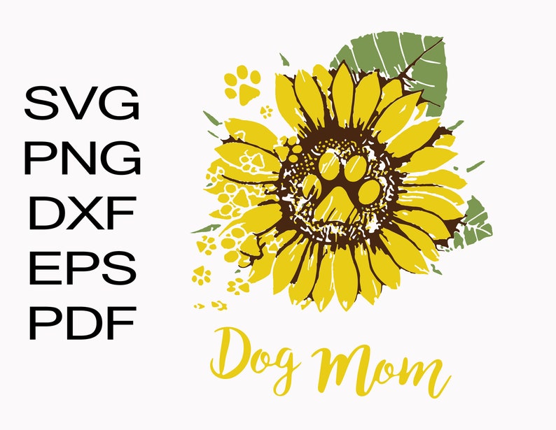 Dog Mom Svg Dog Mom Sunflower Svg Dog Mom Sunflower Paw | Etsy