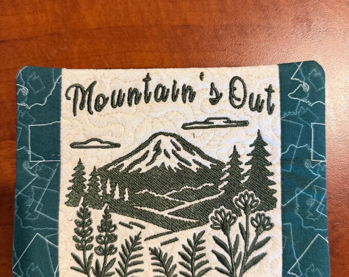 Mountain's Out Mug Rug/Coaster.  Mt. Rainier.  Embroidered.  Approximately 5 x 7 inches.