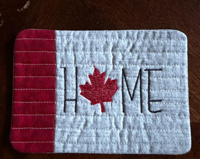 Canada Home mug rugs, machine embroidered and quilted.  (5 x 7 inches)