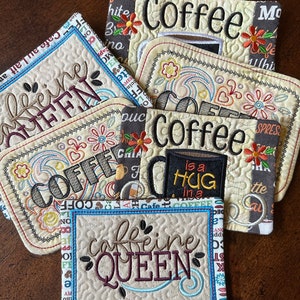 Mug Rug, Coaster, Mug Mat.  Coffee Flavored - Caffeine Queen, Coffee Doodle, Coffee is a Hug in a Mug, in two sizes (5x7) and (6x9).