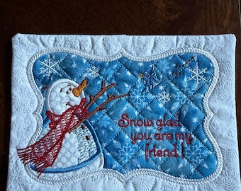 Winter Mug Rug:  "Snow Glad you are my Friend". Quilted and Embroidered.  5x7 inches