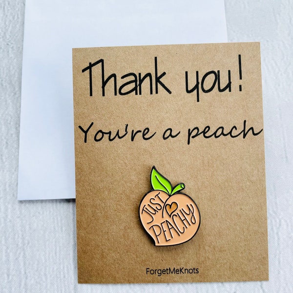 Thank you you’re a peach, peach pin badge