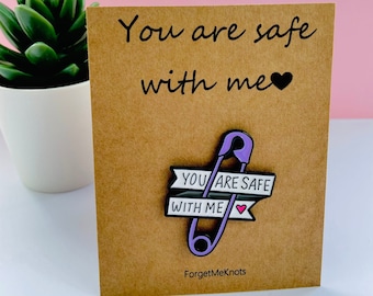 You are safe with me pin badge