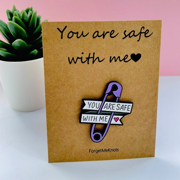 You are safe with me pin badge