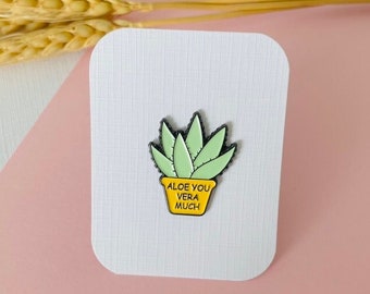 Aloe you vera much: Enamel Pin Badge for Plant Lovers, crazy plant lady