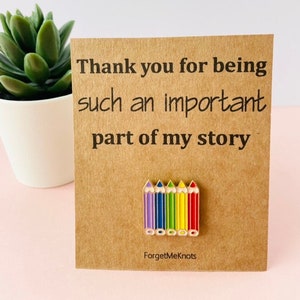 Thank you for being such an important part of my story crayon enamel pin badge for teachers. Appreciation, thank you gifts, best teacher.