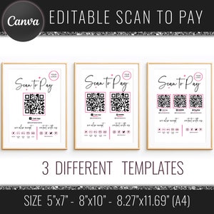 May include: Three editable scan to pay templates with different layouts. Each template features a QR code, the text "Scan to Pay", and icons for various payment methods. The templates are available in three sizes: 5 inches by 7 inches, 8 inches by 10 inches, and 8.27 inches by 11.69 inches (A4).