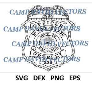 Greeley  Police Badge, Logo, Seal, Custom, Vector, Law Enforcement SVG, DXF, png, eps Digital for CNC, Laser Carving and Engraving
