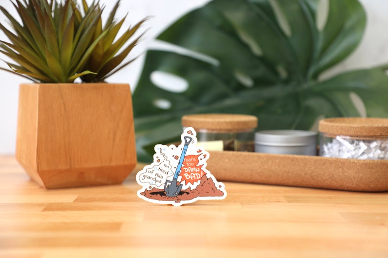 I'm Tired Of This Grandpa Sticker Grandpa Holes Movie Etsy