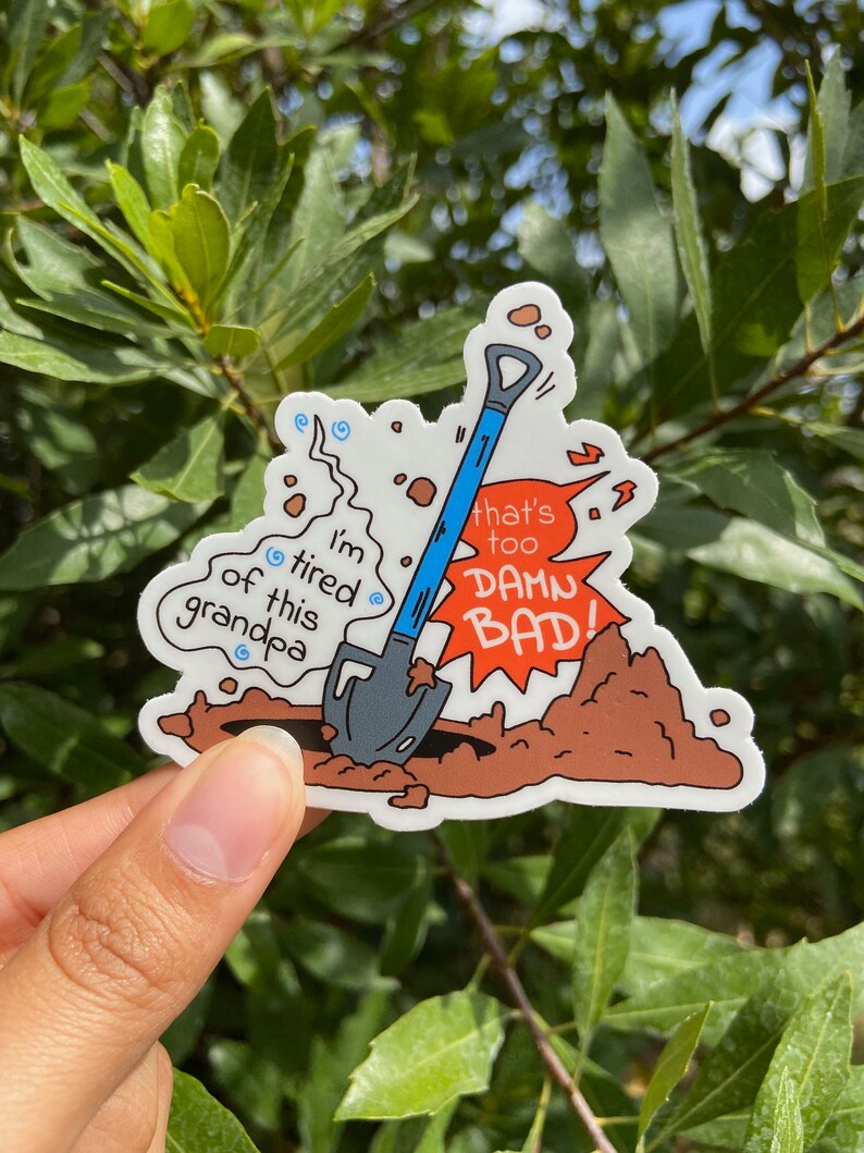 I'm Tired Of This Grandpa Sticker Grandpa Holes Movie Etsy