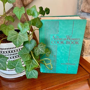 Vintage Cook Book - The American Woman’s Cook Book, 1939 - Ruth Berolzheimer - Household Management - Culinary Arts Institute - Classic Cook