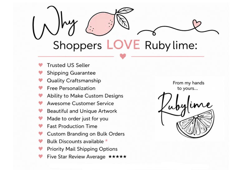 May include: A white informational graphic titled Why Shoppers LOVE Ruby lime featuring a pink lemon illustration and a list of twelve service points marked with pink hearts. The text includes phrases like Trusted US Seller, Quality Craftsmanship, and Custom Branding on Bulk Orders, ending with a logo and the text From my hands to yours.