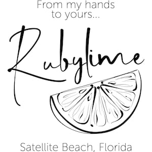 May include: A black and white graphic logo featuring the text From my hands to yours... at the top, the word Rubylime in a stylized script font in the center, and Satellite Beach, Florida at the bottom, with a citrus wedge illustration.