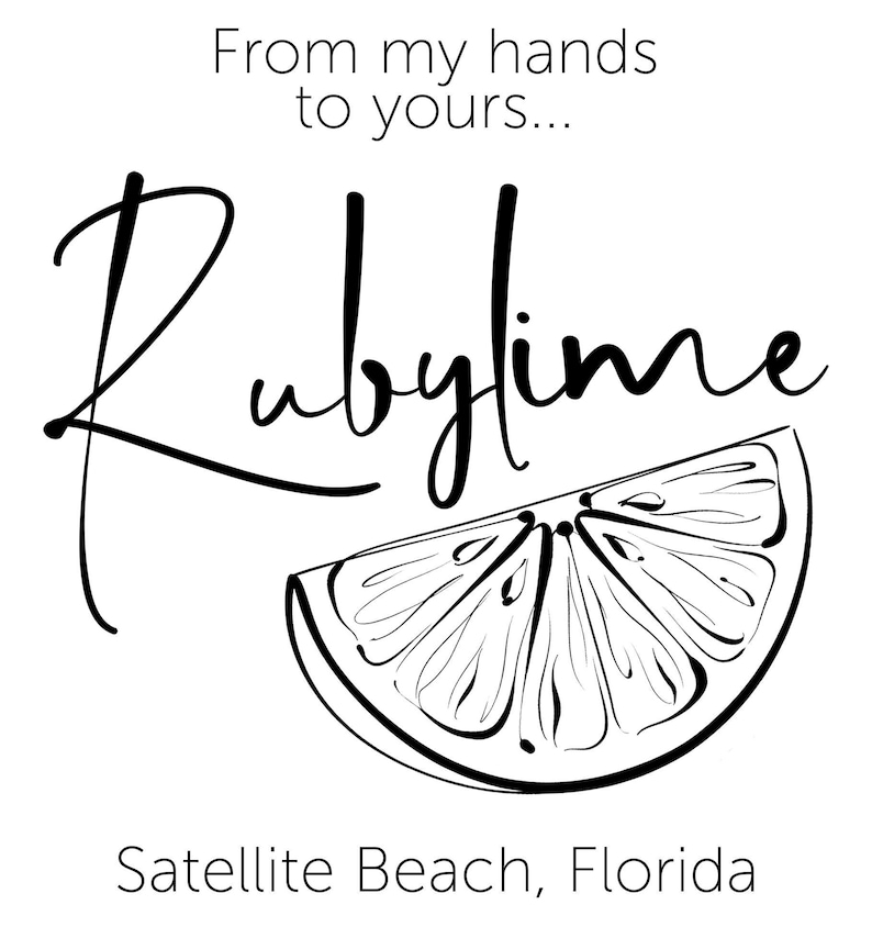 May include: A black and white graphic logo featuring the text From my hands to yours... at the top, the word Rubylime in a stylized script font in the center, and Satellite Beach, Florida at the bottom, with a citrus wedge illustration.