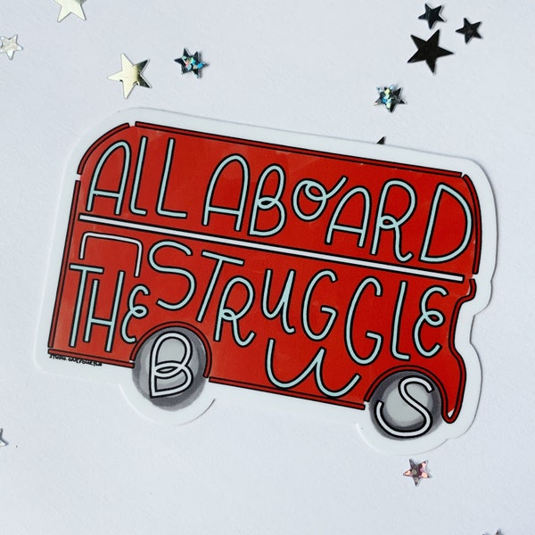 Struggle Bus Vinyl Sticker | Handlettered | Double Decker Bus | Mental Health