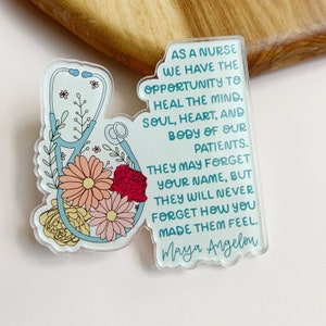 As A Nurse Acrylic Pin | Maya Angelou | Stethoscope | Acrylic Lapel Pin