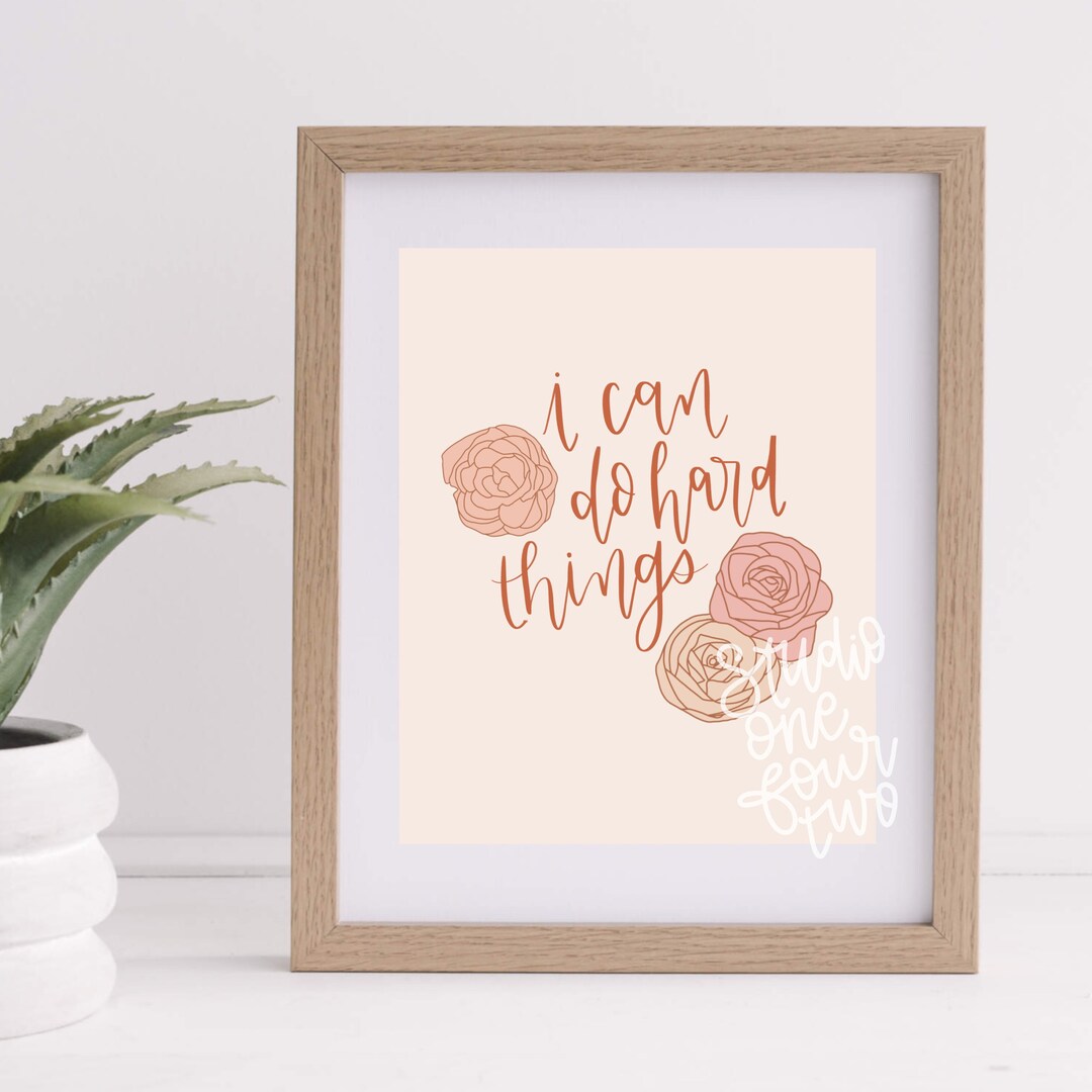 I Can Do Hard Things Art Print Motivational Art Print Etsy
