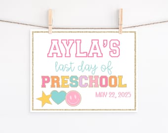 Editable Last Day of School Sign, Printable Last Day of Preschool Poster, Editable School Signs Preschool, Custom Last Day of School Sign