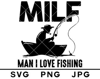 Download Man I Love Fishing Etsy