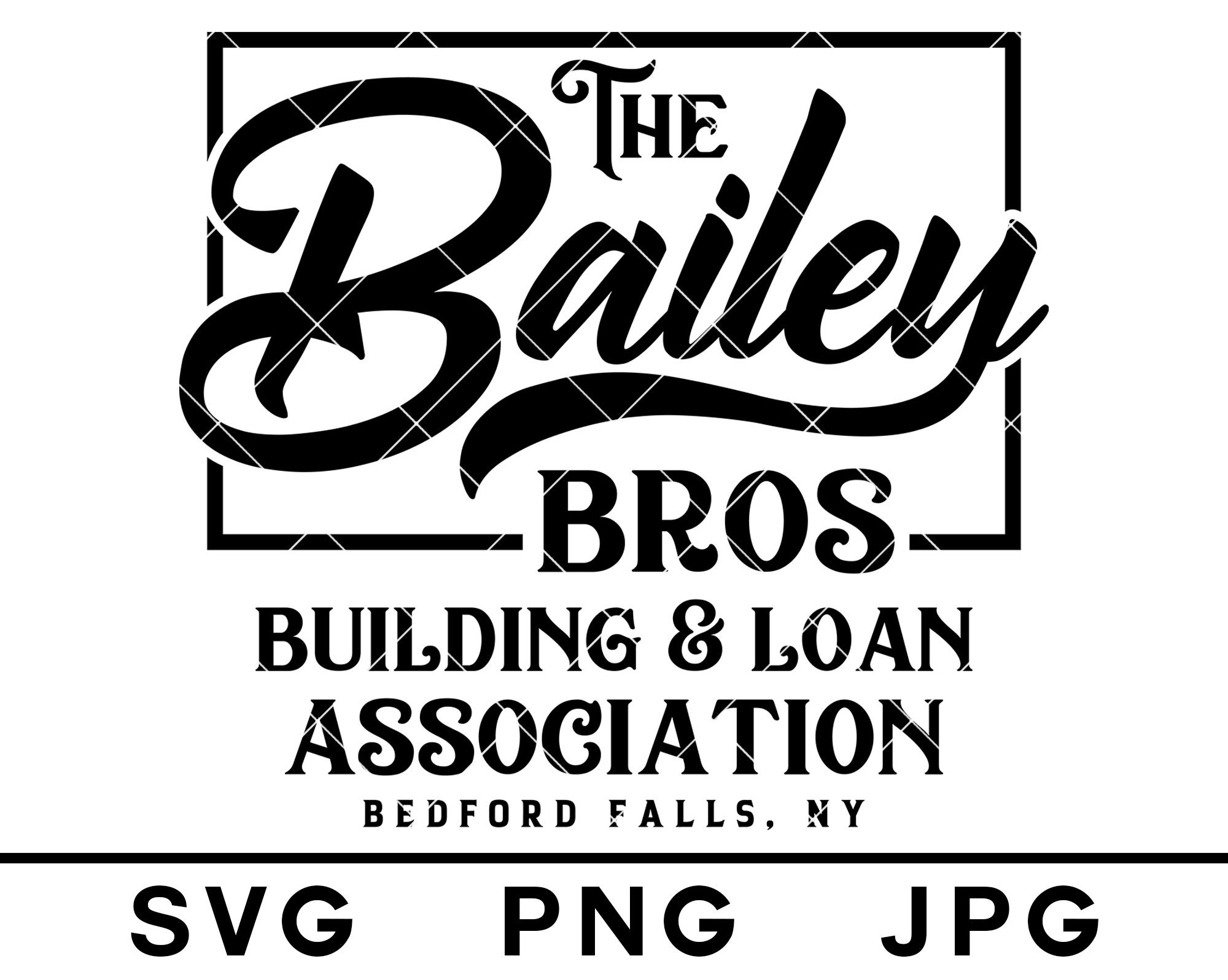 Bailey Brothers SVG Bailey Bros Building And Loan Association Etsy