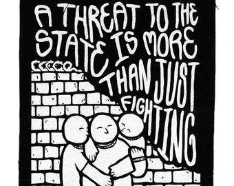 Anarchist Punk Patch "Threat to the State" crust punk political leftist screen printed HTV vegan canvas patch