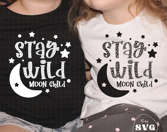 Stay Wild Moon Child SVG, Moon Child svg, Moon svg, Celestial svg, Witchy svg, Witchy shirt design, Boho shirt design, Cricut, SVG, PNG