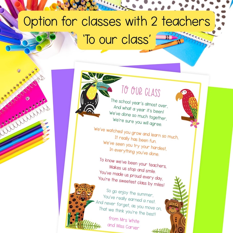 May include: A colorful end-of-year class poem with the text "To Our Class" and a message from teachers. The poem is decorated with illustrations of a toucan, parrot, leopard, and monkey. The image includes colorful pens, pencils, and notebooks.