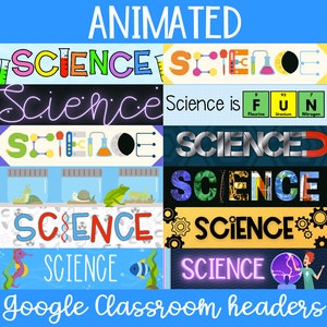 Animated Google Classroom banners headers for science lessons teachers