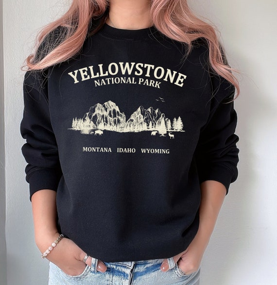 Yellowstone Sweatshirt Yellowstone National Park Yellowstone Natl