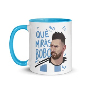 Argentina Lionel Messi 10 &quot;Que Mira Bobo&quot; World Cup 2022 Mug, Argentinian mug - Messi 10