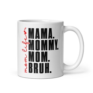 Funny Mom Bruh Coffee Mug, Mother's Day Gift