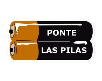 Ponte las pilas sticker, Mexican saying sticker, Mexican culture sticker, Mexican phrase decal