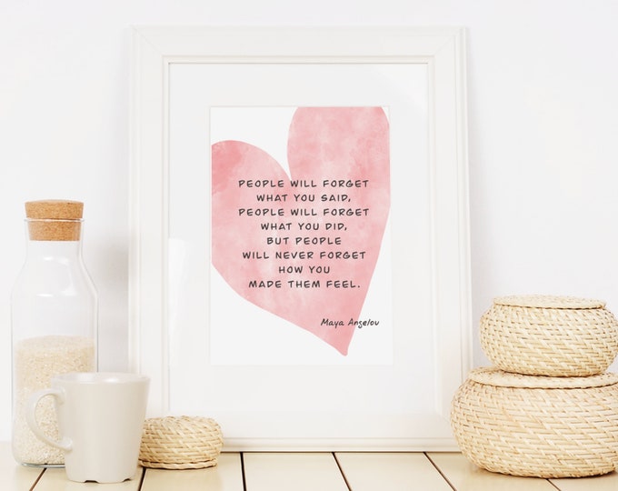 Maya Angelou Quote Wall Art | People Will Forget What You Said Print | Motivational Poster | Employee Recognition | Teacher Gift