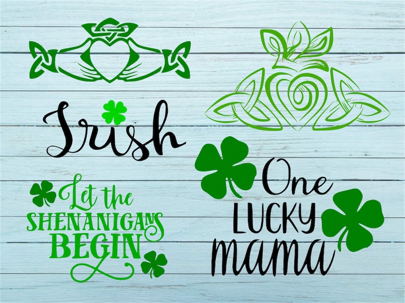 May include: Four different green shamrock designs with black text. The designs include a Celtic knot, a shamrock, and the words "Irish", "Let the Shenanigans Begin", and "One Lucky Mama".