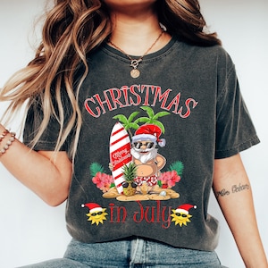 Christmas in July Shirt, Santa Shirt, Vacation Shirt, Mid of Year Shirt, Summer Vacation Shirt, Summer Santa Shirt, Holiday Vacation Shirt