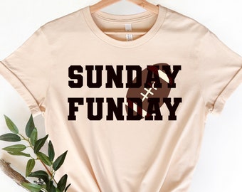Sunday Funday,Game Day Shirt,Football Shirt,Women Football Shirt,Game Day Shirt,Football Season Tee,Football Team Shirt,Super Bowl Shrt