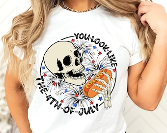 You Look Like The 4th of July Shirt,Skull 4th of July Shirt, Hotdog and Star Shirt,Skull 4 Shirt, 4th of July Gift, Funny Family 4th of July