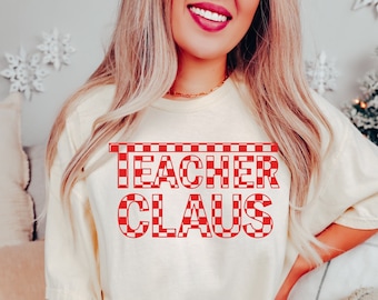 Teacher Christmas Shirt,Santa Teacher Shirt,Christmas Teacher Shirt,Christmas Gift for Teachers,Teacher Claus Shirt,Christmas 2023 Tee