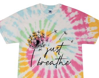 Tie Dye  Dandelion Shirt, Tie Dye Just Breathe Shirt ,Dandelion Shirt, Meditation Shirt, Yoga Breathe Shirt, Women tie dye shirt,