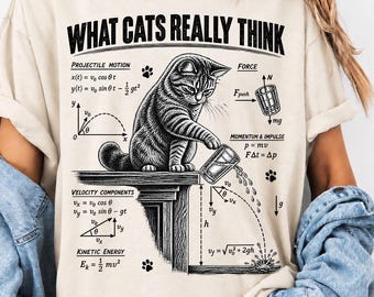 What Cats Really Think Shirt, Funny Cat Physics Graphic Tee, Cat Knocking Glass T-Shirt, Science Cat Nerd Gift for Cat Lovers