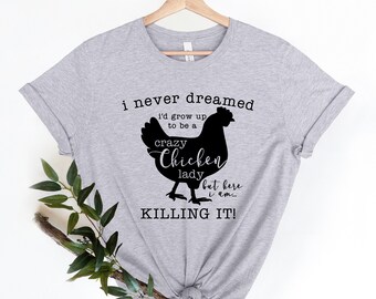 Crazy Chicken Lady Shirt, Hens Mom Shirt, Sexy Chicken Shirt, Lustiges Hühner Shirt, Mama Huhn Shirt, Hühner Liebhaber Shirt, Lustiges Farmer Shirt
