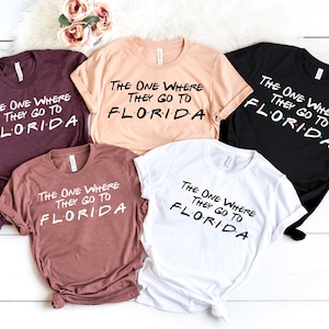 The One Where They Go To Florida T-shirt,Family Trip Matching,Beach Vacation Shirts,Vacation Tee,Custom Trip T-Shirt ,Florida vacation shirt
