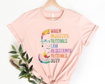 Supreme Court  Pro Choice , Re vs Wade, My Body My Choice Shirt,When Injustice Becomes Law Shirt, Ruth Shirt,RBG Shirt