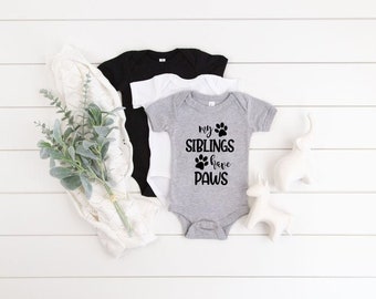 Sibling Bodysuit, Baby Shower Gift, Baby Bodysuit, Dog Lover, Baby Gift, Baby Suit, Gift for Baby,My Siblings Have Paws Shirt | Baby Shirt