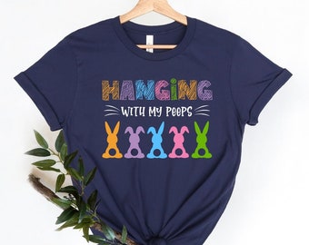 Happy Easter Shirt, Family Easter Shirts, Cute Easter Shirts,Gift Easter Day,Hanging With My Peeps Shirts, Easter Shirt, Easter 2021 Shirts