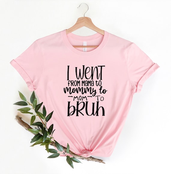 Sarcastic Quotes Tee, Mama Shirt, Funny Bruh Shirt,Mama Mommy Mom Bruh Shirt, Mother's Day Tee, Funny Sarcasm Mom Gift, Sarcastic Mom Shirt