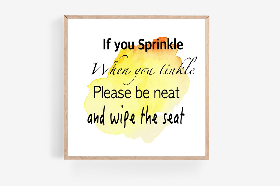 If You Sprinkle When You Tinkle SVG, PNG, and JPEG Print. Click Here ...