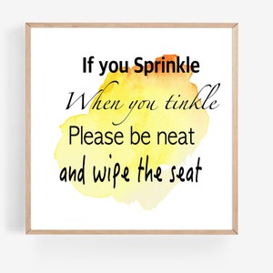 If you sprinkle when you tinkle SVG, PNG, and JPEG Print. Click here for more info!